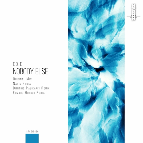 ED.E - Nobody Else [STAZIS426]